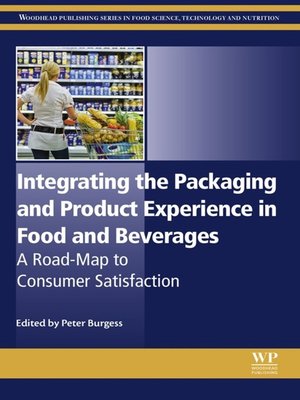 cover image of Integrating the Packaging and Product Experience in Food and Beverages